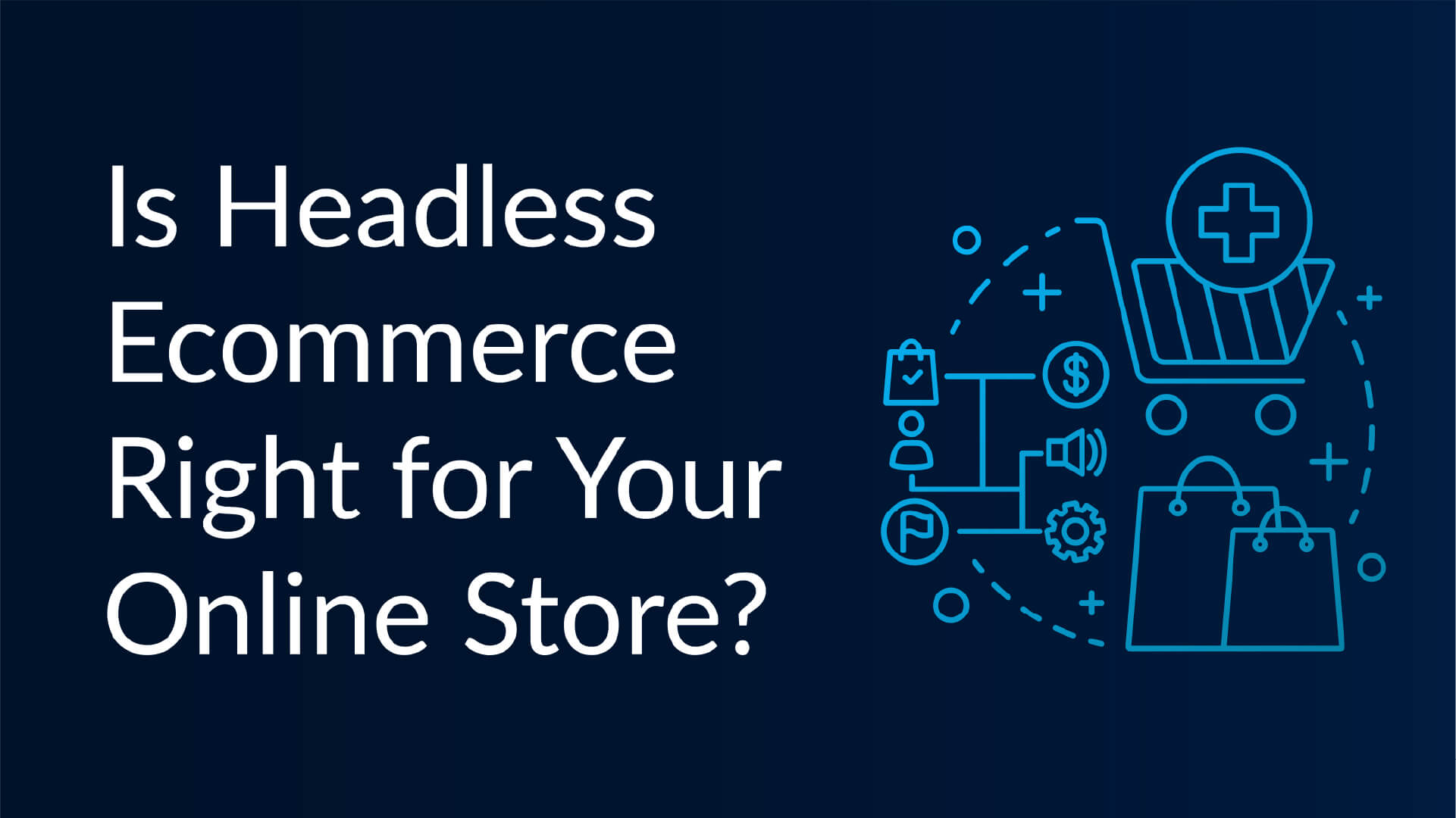 shuup - is headless ecommerce right for your store