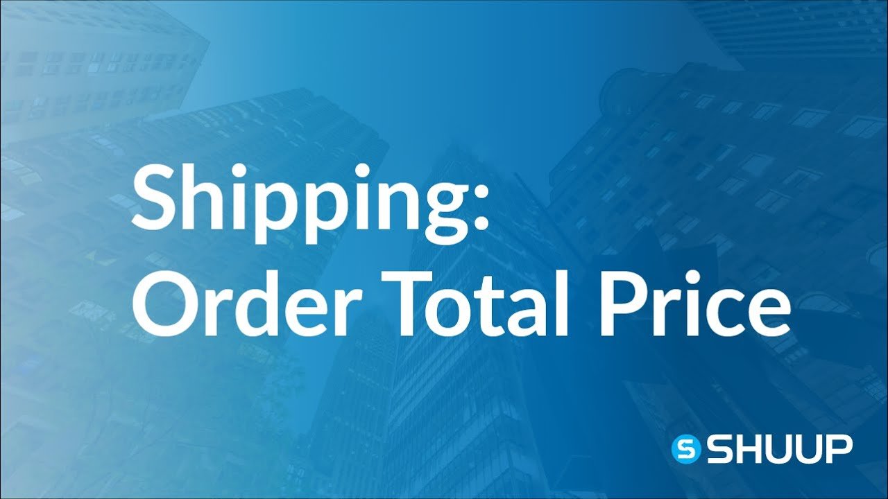 shipping order total price - shuup tutorials - best practices for managing a marketplace